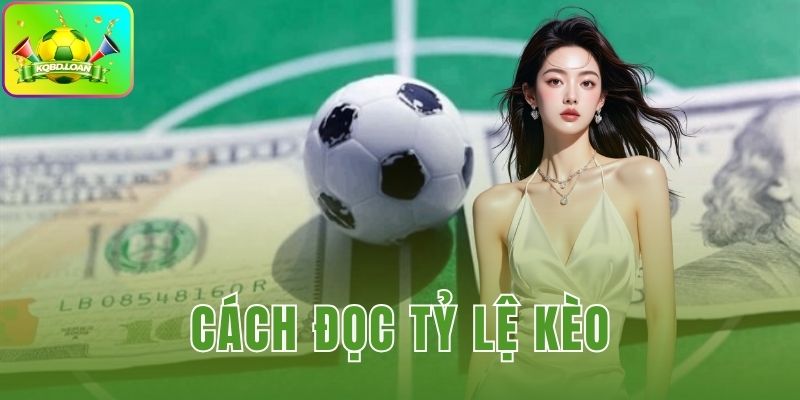 cách đọc tỷ lệ kèo