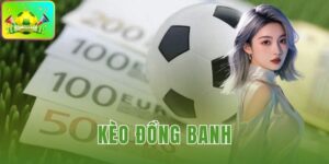 kèo đồng banh
