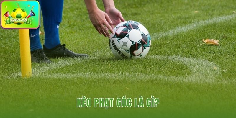 Kèo phạt góc là gì loại cược phụ không tính tỷ số trận đấu