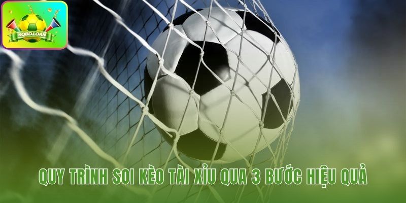 Ba bước phân tích trọng tâm khi soi kèo tài xỉu