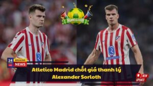 Atletico Madrid chốt giá thanh lý Alexander Sorloth