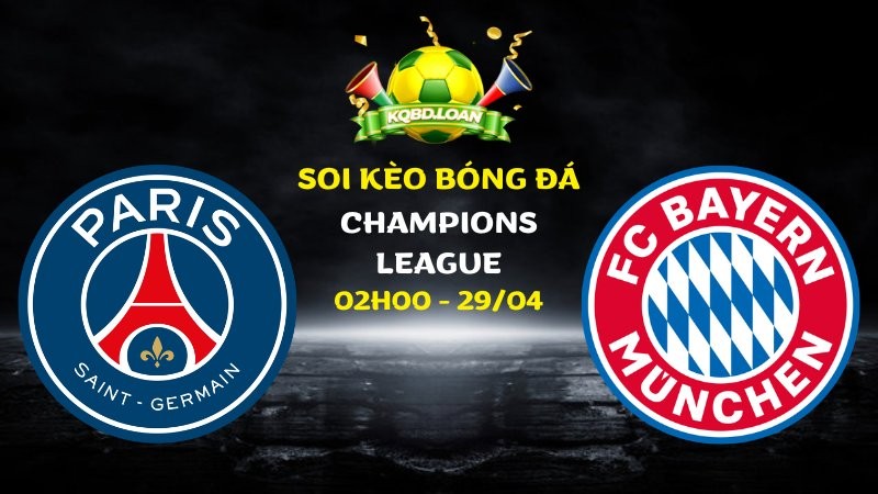 Soi kèo PSG vs Bayern Munich | Champions League - 29/04/2026